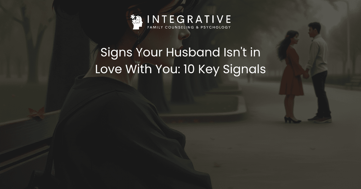 Signs Your Husband Isn't in Love With You: 10 Key Signals